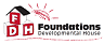 Foundations Developmental House